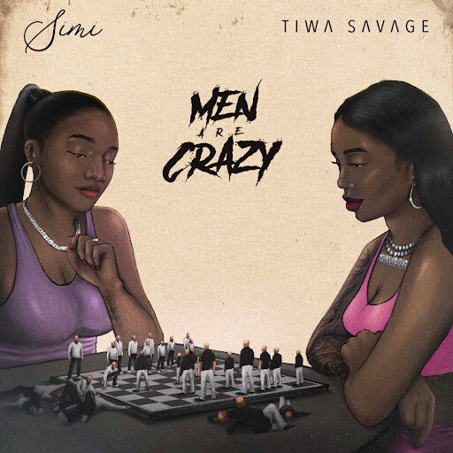 Simi Ft.Tiwa Savage – Men Are Crazy (Audio Mp3 Download)
