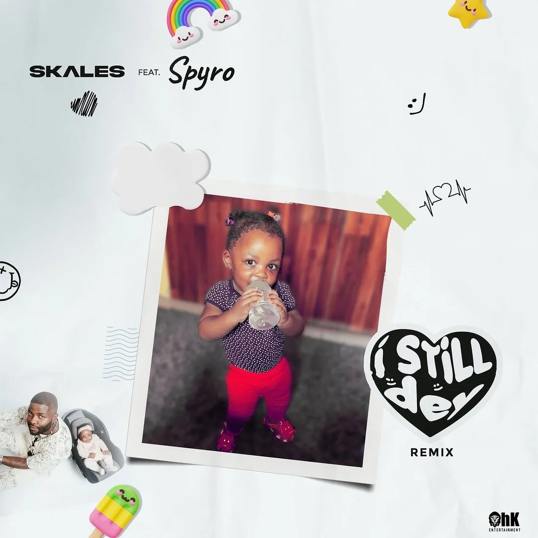 Skales Ft. Spyro – I Still Dey (Audio Mp3| Remix)
